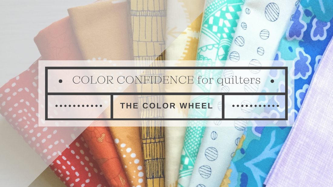 Color Confidence for Quilters -- Part 1: the Color Wheel